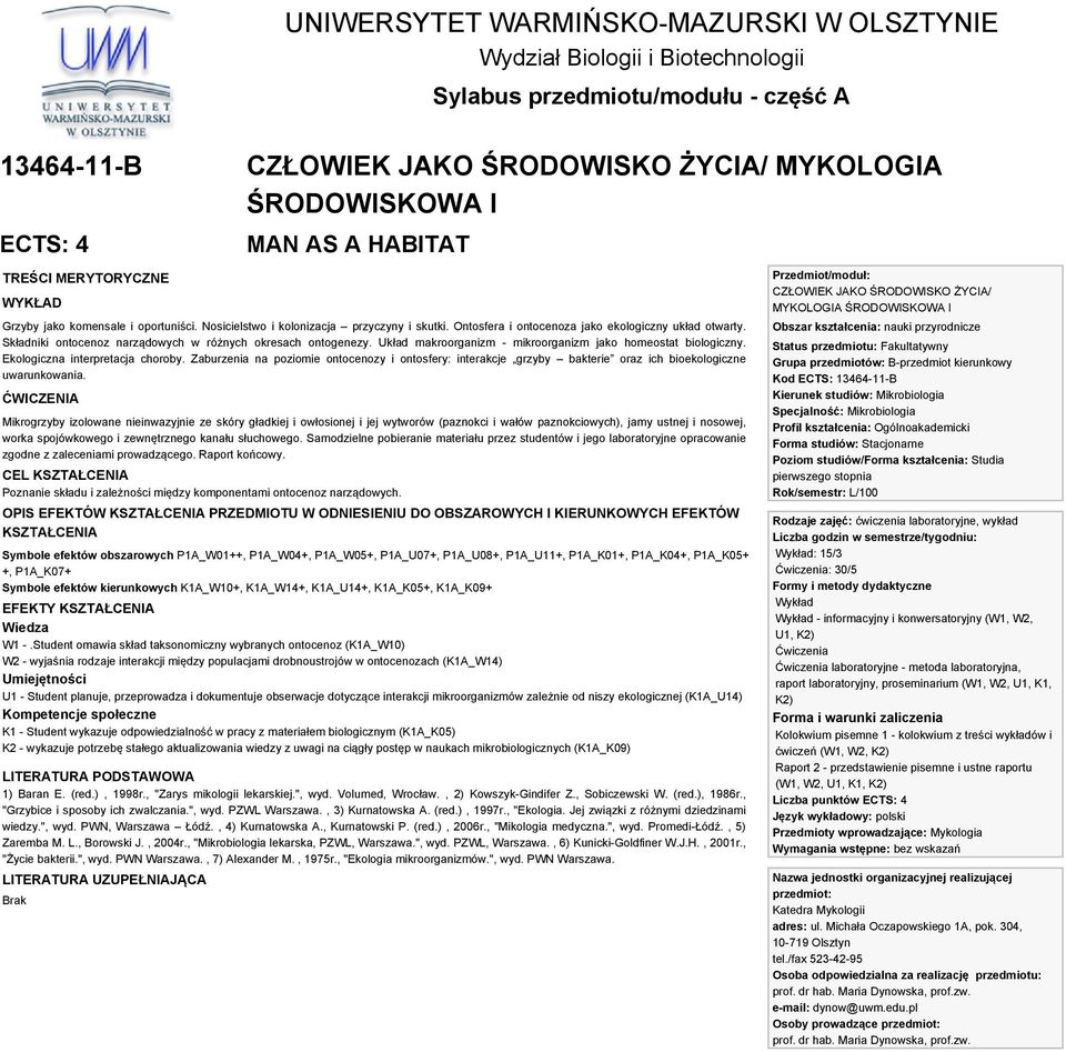 Składniki ontocenoz narządowych w różnych okresach ontogenezy. Układ makroorganizm - mikroorganizm jako homeostat biologiczny. Ekologiczna interpretacja choroby.