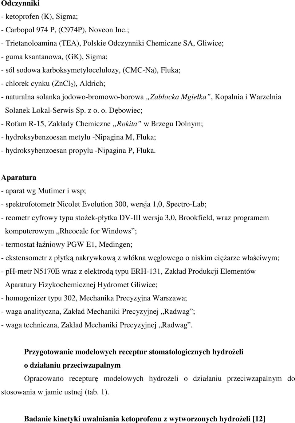 naturalna solanka jodowo-bromowo-borowa Zabłocka Mgiełka, Kopalnia i Warzelnia Solanek Lokal-Serwis Sp. z o.