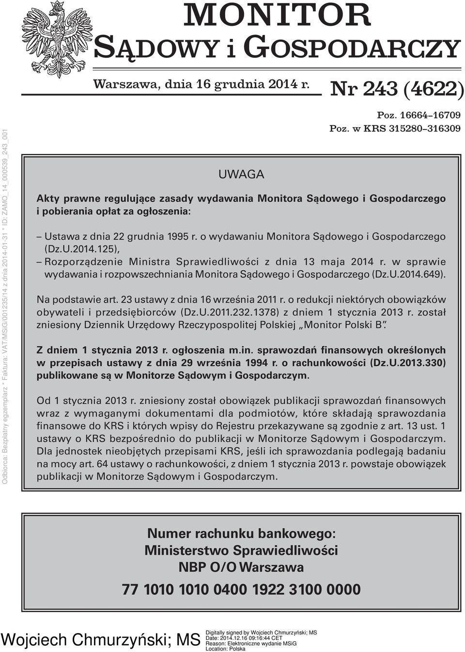 o wydawaniu Monitora Sądowego i Gospodarczego (Dz.U.2014.125), Rozporządzenie Ministra Sprawiedliwości z dnia 13 maja 2014 r.