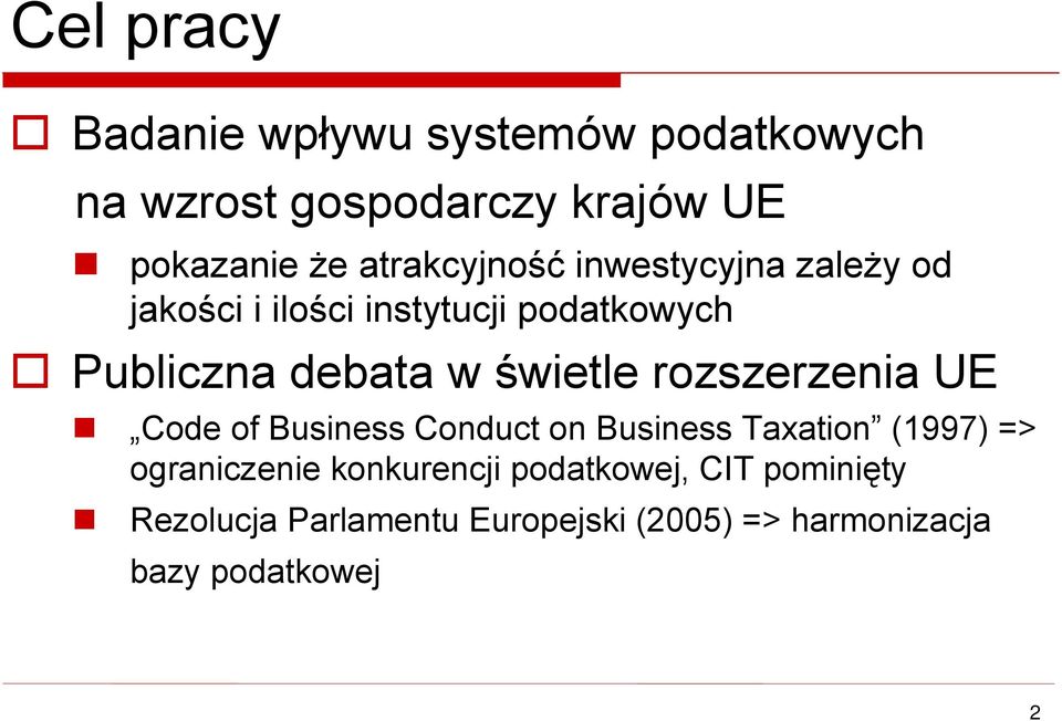 świetle rozszerzenia UE Code of Business Conduct on Business Taxation (1997) => ograniczenie