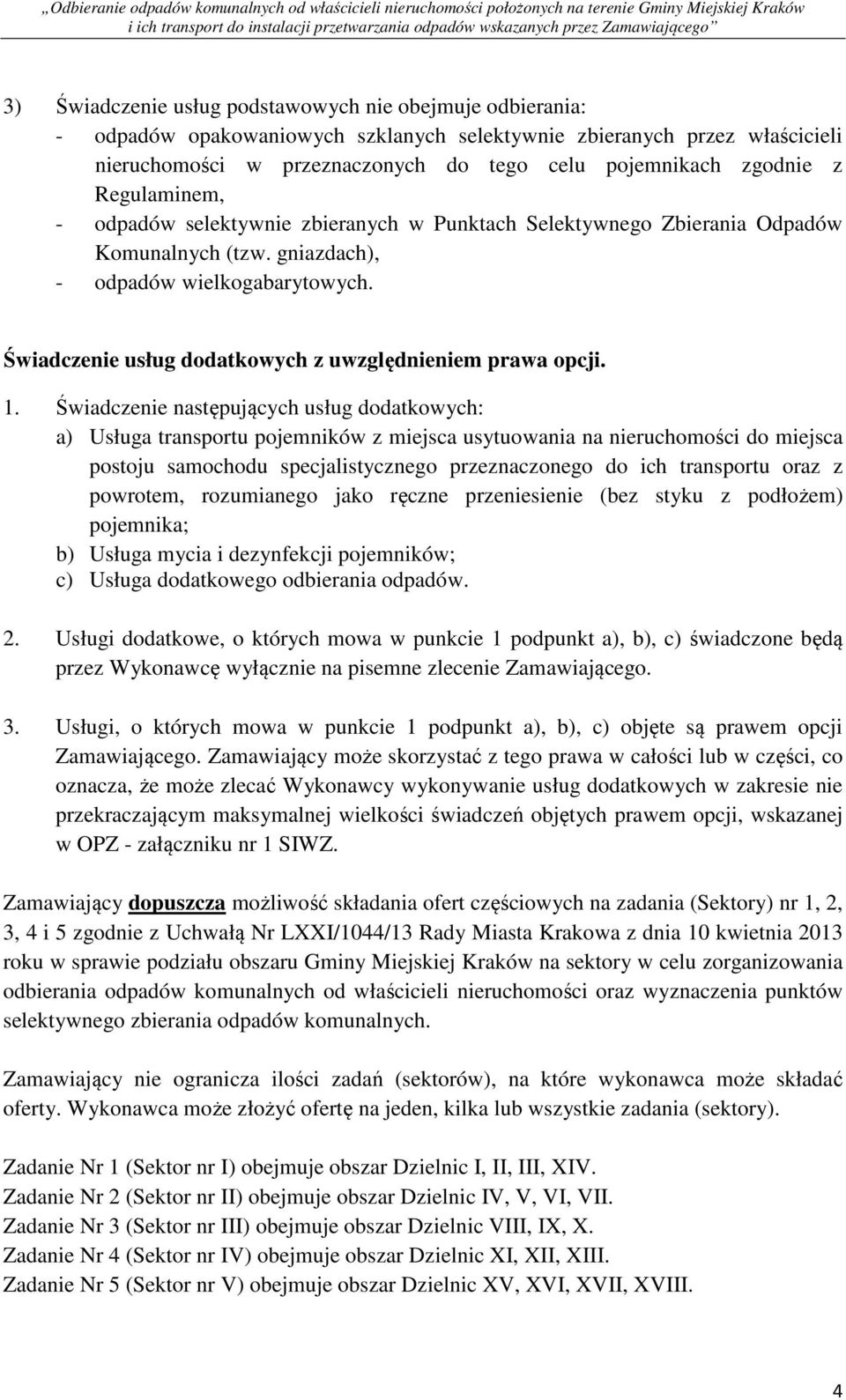 Świadczenie usług dodatkowych z uwzględnieniem prawa opcji. 1.