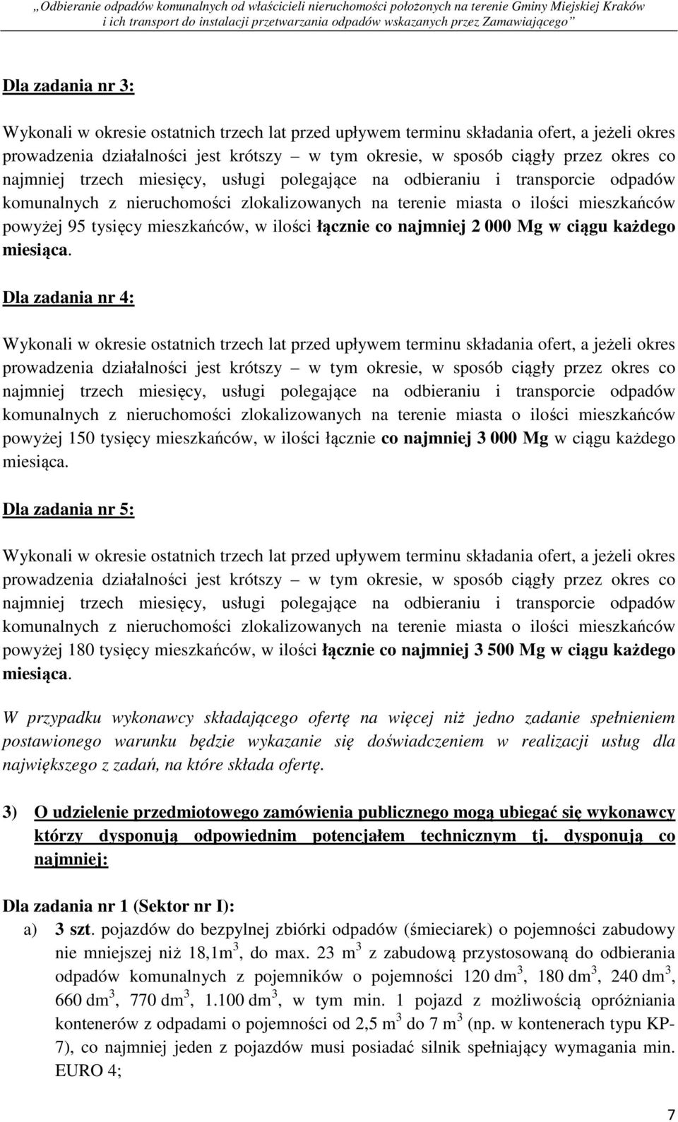 ilości łącznie co najmniej 2 000 Mg w ciągu każdego miesiąca.
