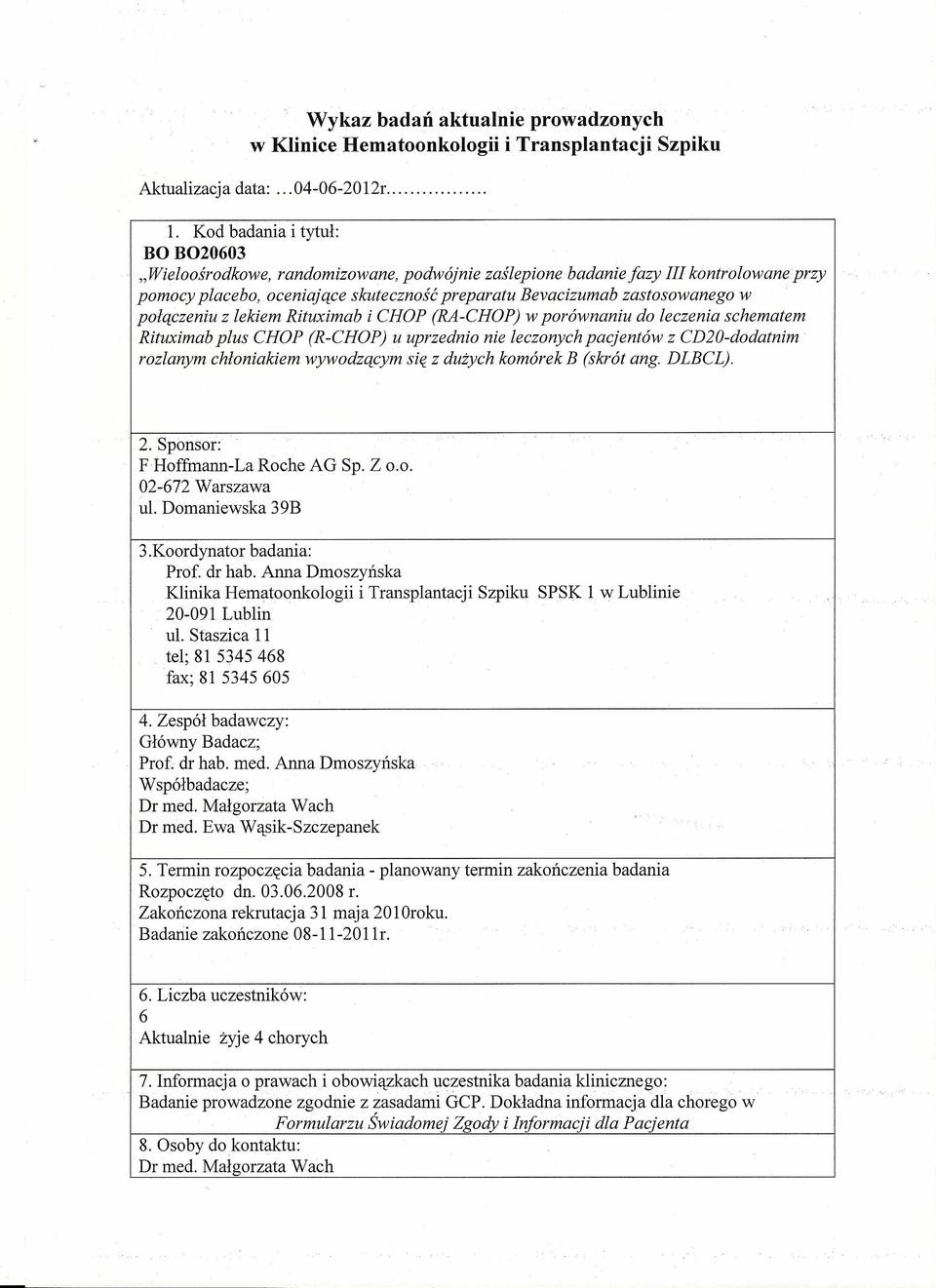 CHOP (RA-CHOP) w porównaniu do leczenia schematem Rituximab plus CHOP (R-CHOP) u uprzednio nie leczonych pacjentów z CD20-dodatnim rozlanym chłoniakiem wywodzącym się z dużych komórek B (skrót ang.