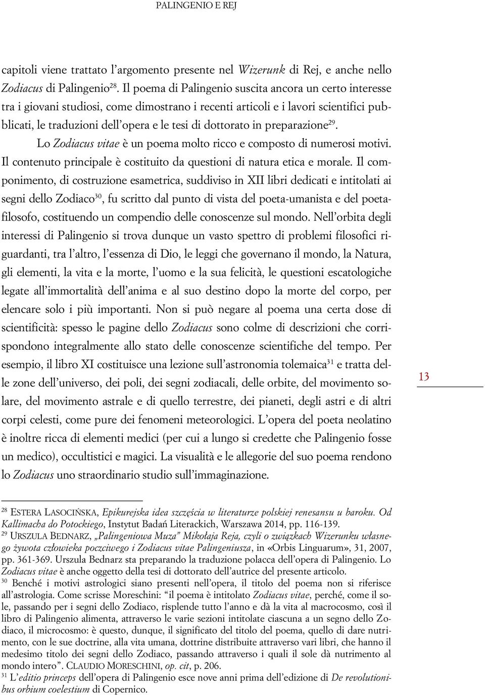 in preparazione 29. Lo Zodiacus vitae è un poema molto ricco e composto di numerosi motivi. Il contenuto principale è costituito da questioni di natura etica e morale.