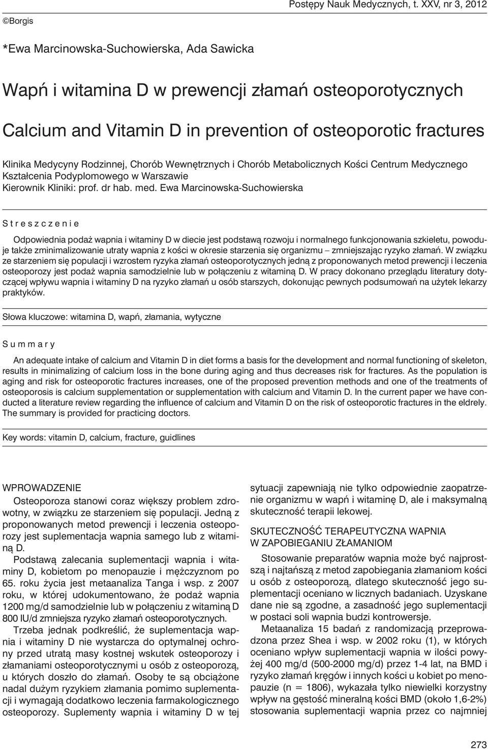 Rodzinnej, Chorób Wewnętrznych i Chorób Metabolicznych Kości Centrum Medycznego Kształcenia Podyplomowego w Warszawie Kierownik Kliniki: prof. dr hab. med.