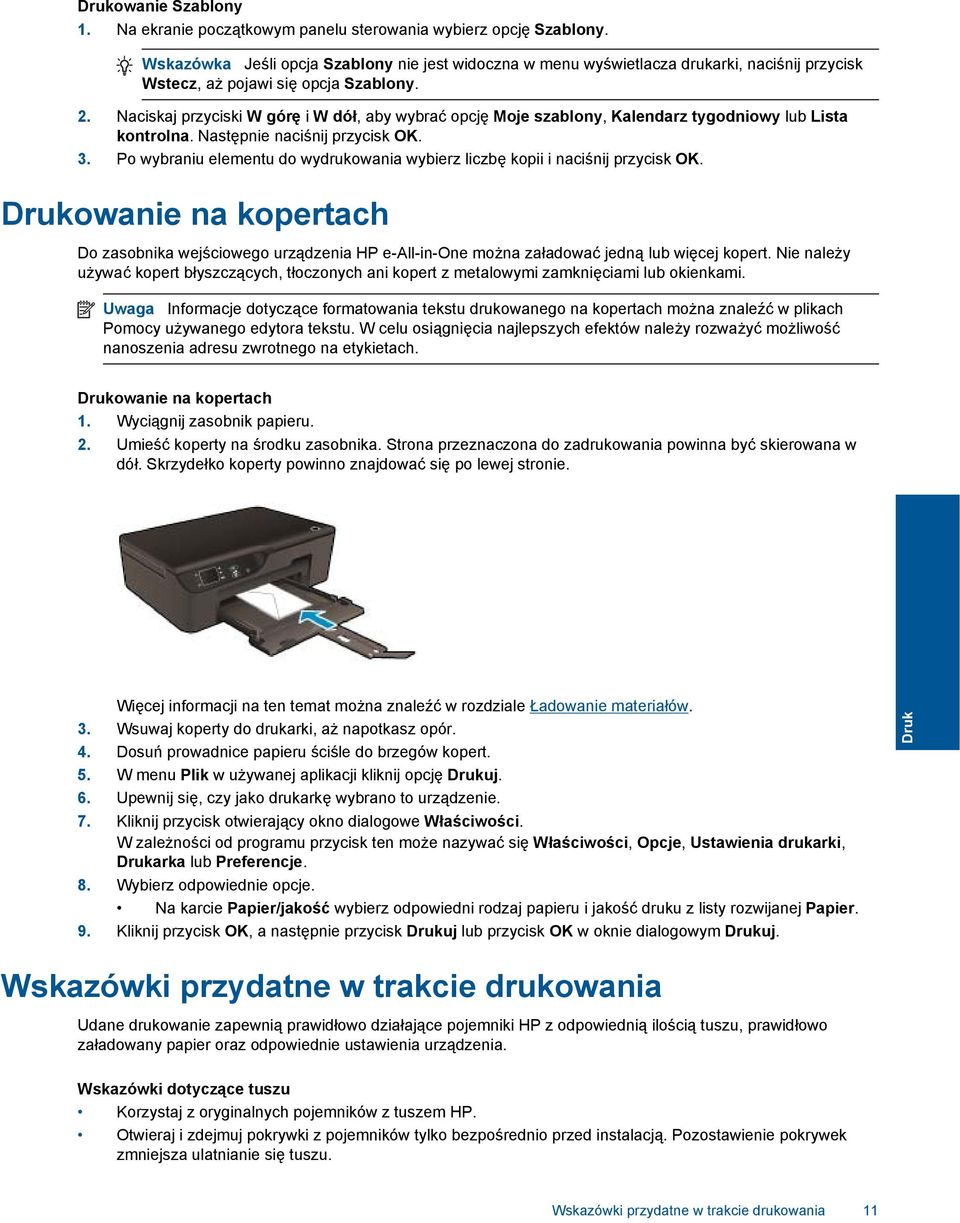 Naciskaj przyciski W górę i W dół, aby wybrać opcję Moje szablony, Kalendarz tygodniowy lub Lista kontrolna. Następnie naciśnij przycisk OK. 3.