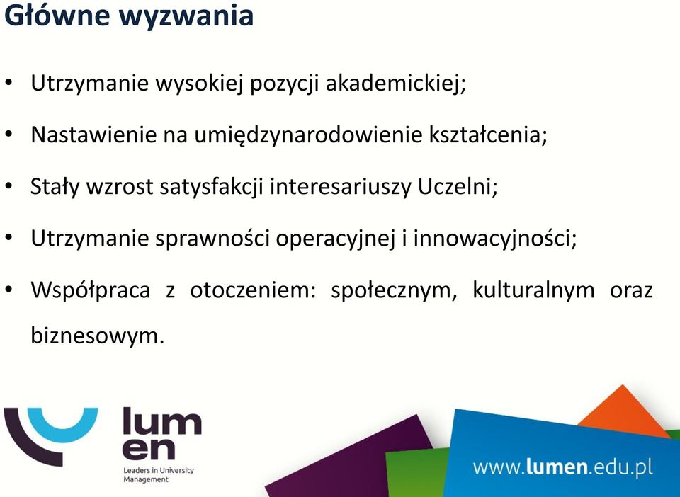 satysfakcji interesariuszy Uczelni; Utrzymanie sprawności