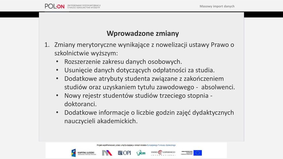 osobowych. Usunięcie danych dotyczących odpłatności za studia.