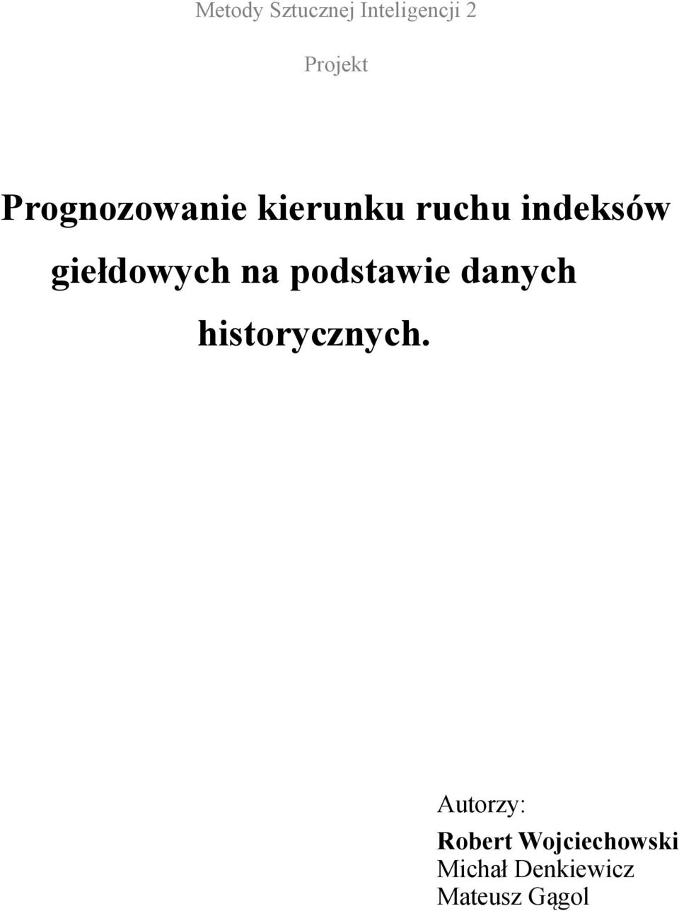 giełdowych na podstawie danych historycznych.