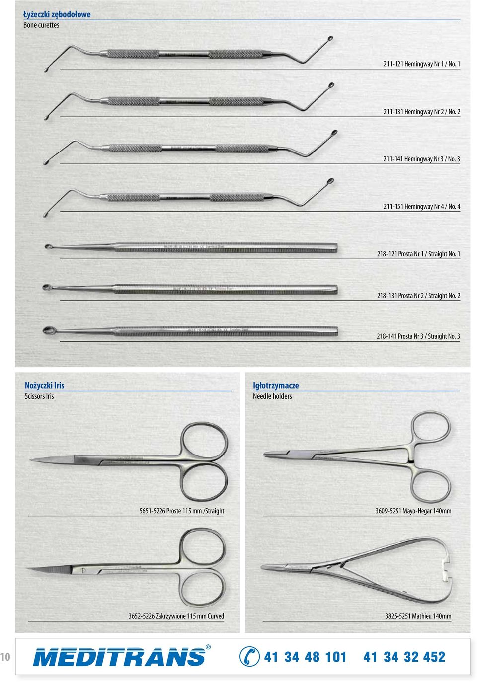 1 218-131 Prosta Nr 2 / Straight No. 2 218-141 Prosta Nr 3 / Straight No.