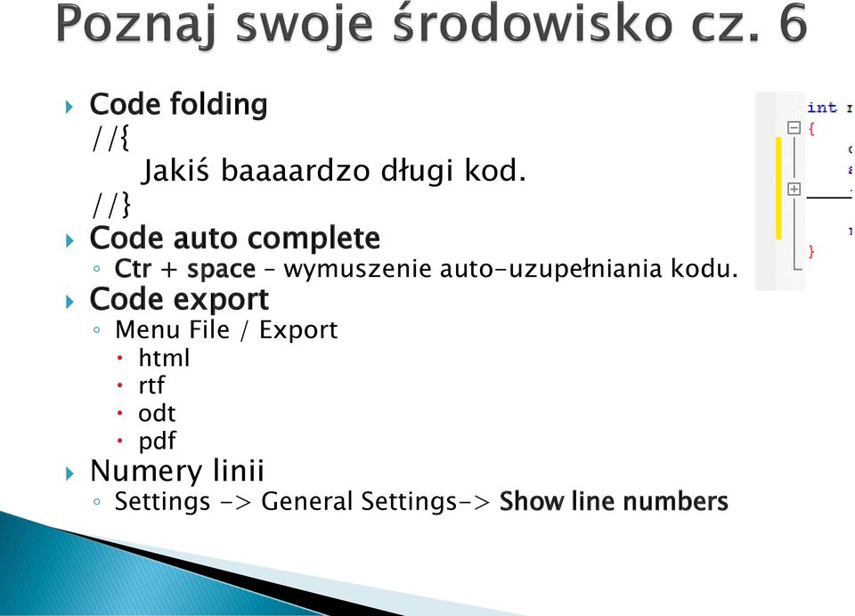 auto-uzupełniania kodu.