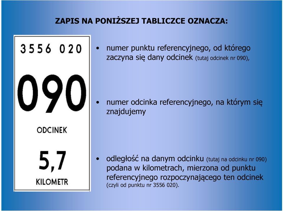 znajdujemy odległość na danym odcinku (tutaj na odcinku nr 090) podana w kilometrach,