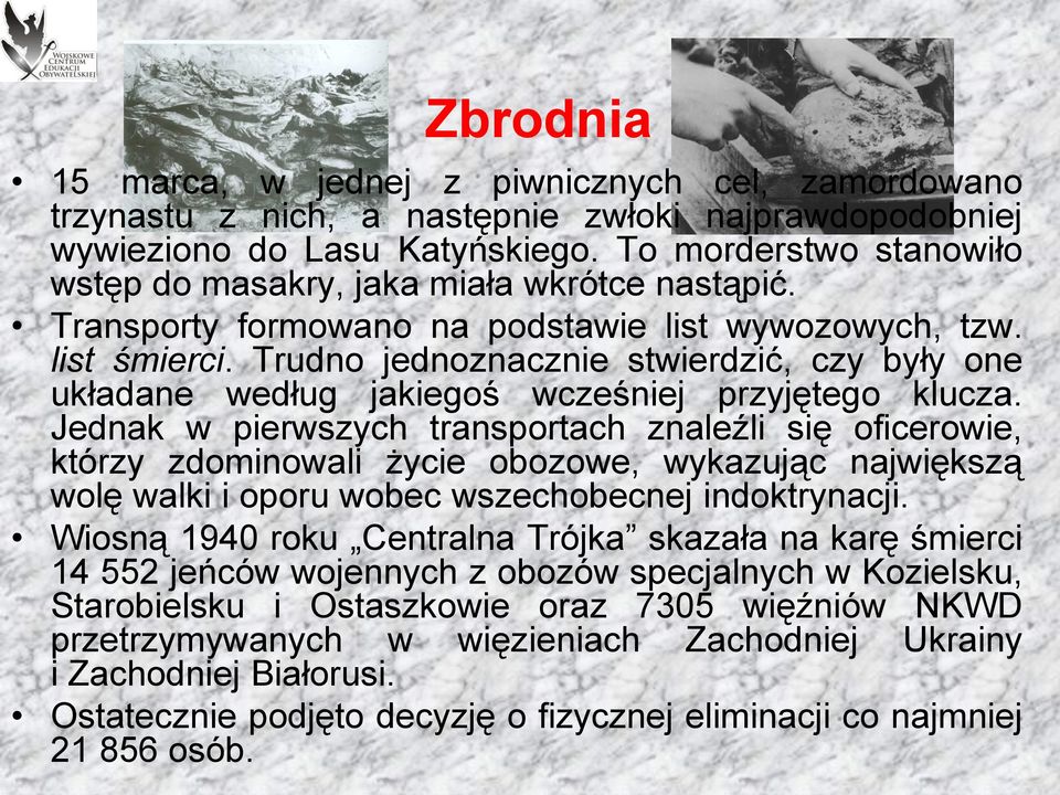 Trudno jednoznacznie stwierdzić, czy były one układane według jakiegoś wcześniej przyjętego klucza.