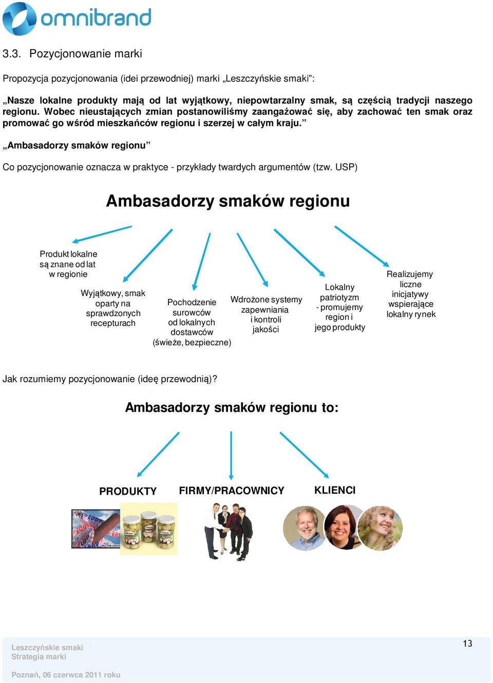 Ambasadorzy smaków regionu Co pozycjonowanie oznacza w praktyce - przykłady twardych argumentów (tzw.