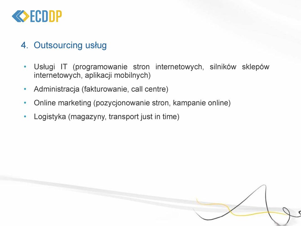 mobilnych) Administracja (fakturowanie, call centre) Online