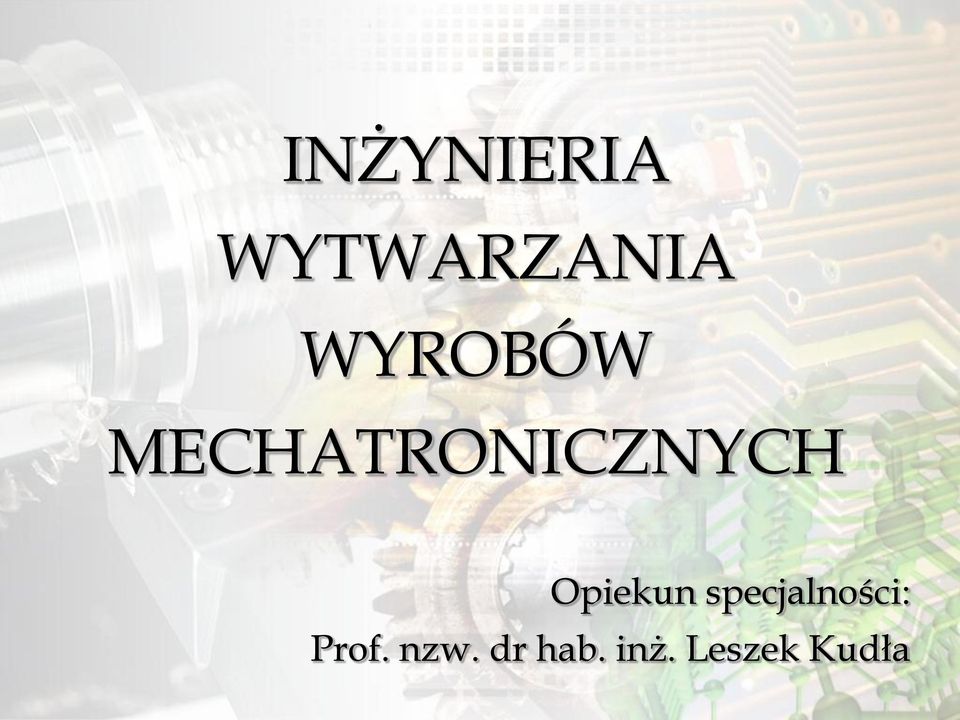 Opiekun specjalności: Prof.