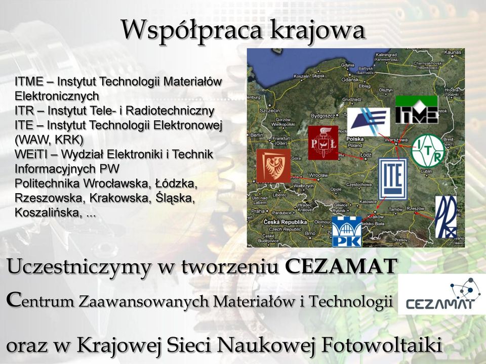 Informacyjnych PW Politechnika Wrocławska, Łódzka, Rzeszowska, Krakowska, Śląska, Koszalińska,.