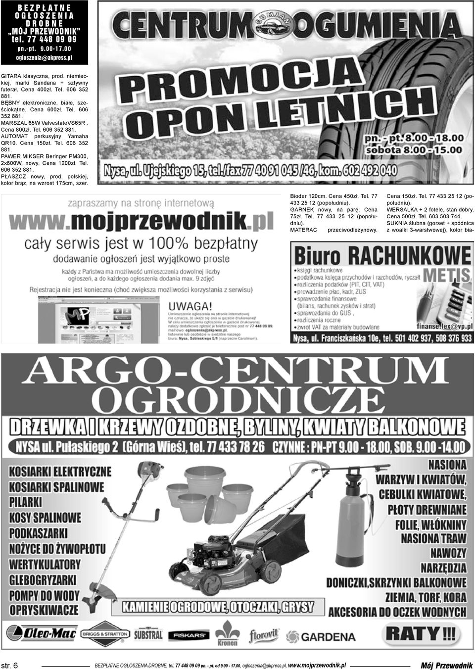 Cena 1200zł. Tel. 606 352 881. PŁASZCZ nowy, prod. polskiej, kolor brąz, na wzrost 175cm, szer. Bioder 120cm. Cena 450zł. Tel. 77 433 25 12 (popołudniu). GARNEK nowy, na parę. Cena 75zł. Tel. 77 433 25 12 (popołudniu). MATERAC przeciwodleżynowy.