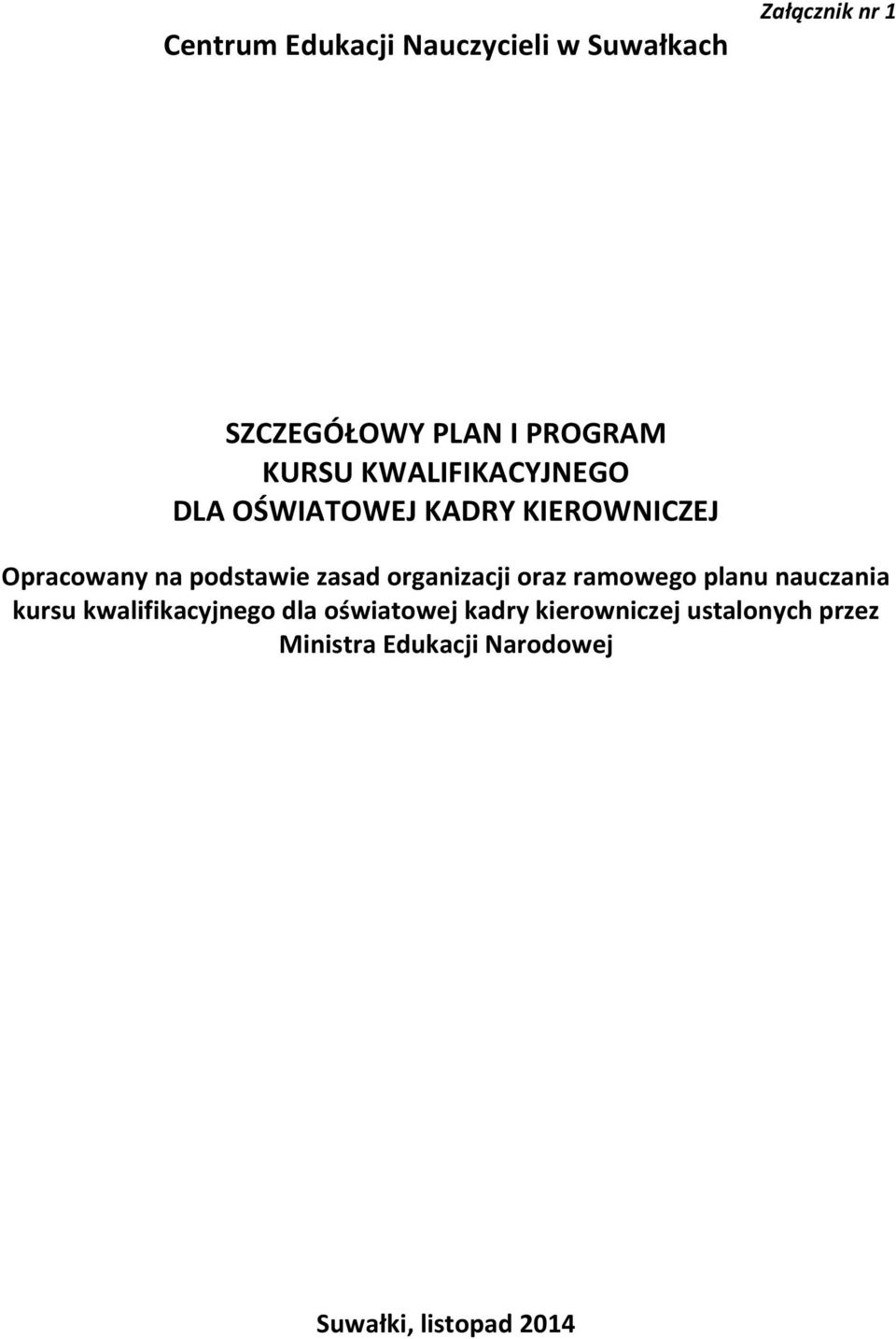 zasad organizacji oraz ramowego planu nauczania kursu kwalifikacyjnego dla