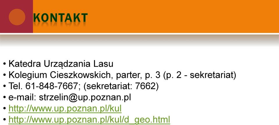 61-848-7667; (sekretariat: 7662) e-mail: strzelin@up.