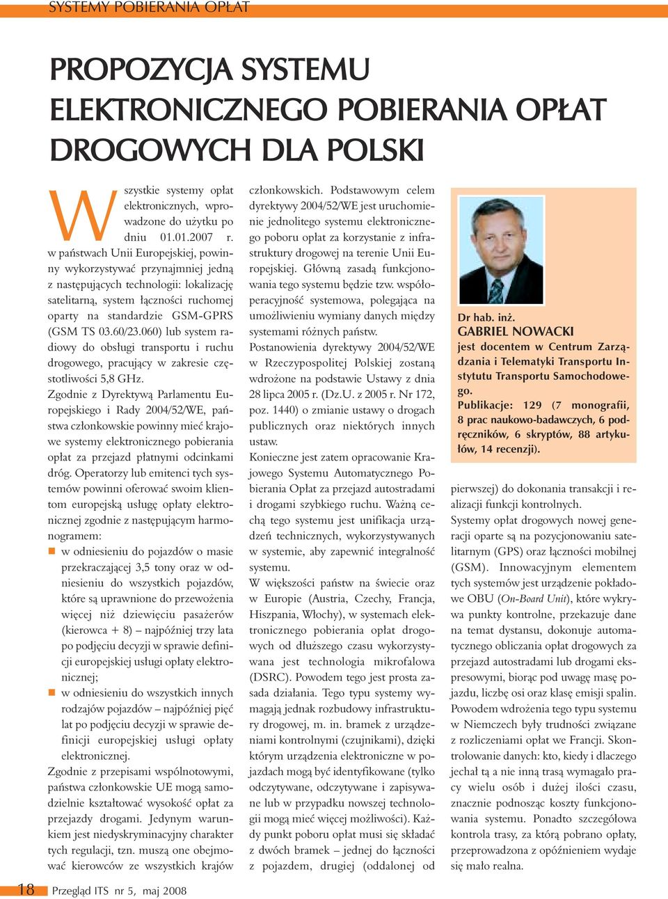 060) lub system radiowy do obsługi transportu i ruchu drogowego, pracujący w zakresie częstotliwości 5,8 GHz.