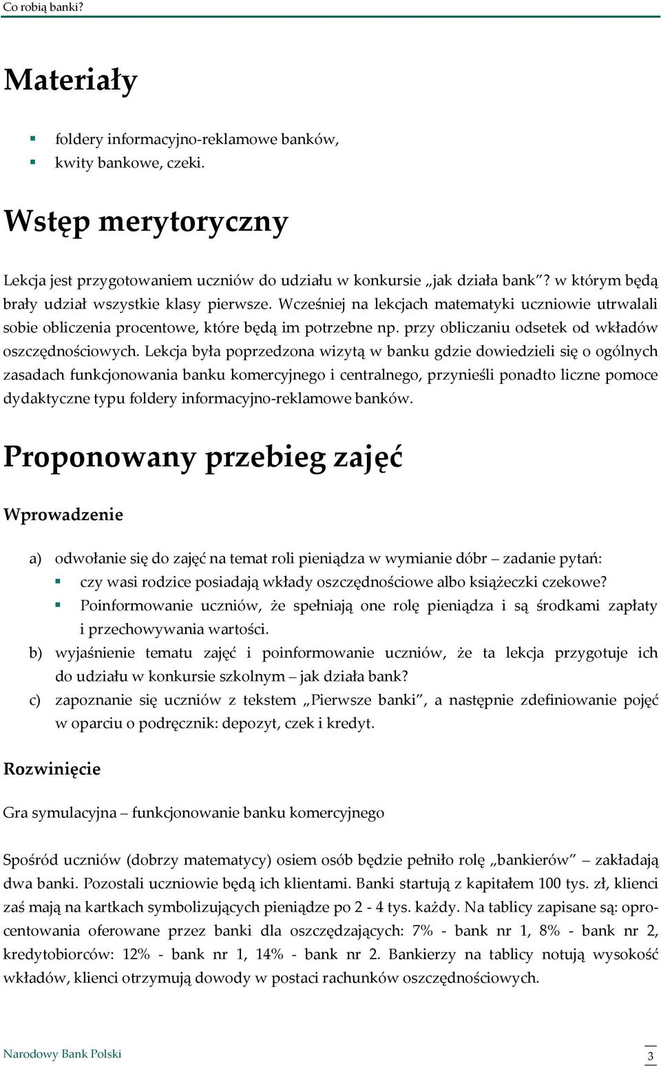 przy obliczaniu odsetek od wkładów oszczędnościowych.