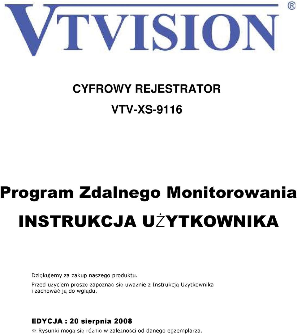 Przed użyciem proszę zapoznać się uważnie z Instrukcją Użytkownika i