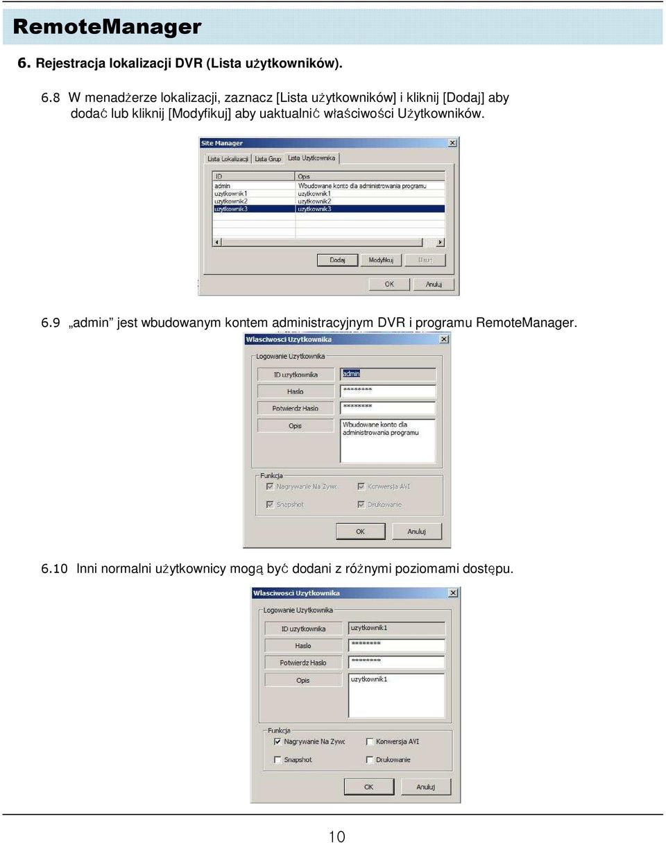 kliknij [Modyfikuj] aby uaktualnić właściwości Użytkowników. 6.