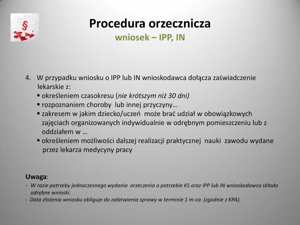 przyczyny zakresem w jakim dziecko/uczeo może brad udział w obowiązkowych zajęciach organizowanych indywidualnie w odrębnym pomieszczeniu lub z oddziałem w określeniem