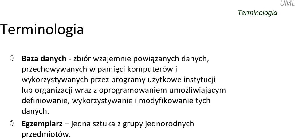 instytucji lub organizacji wraz z oprogramowaniem umożliwiającym definiowanie,