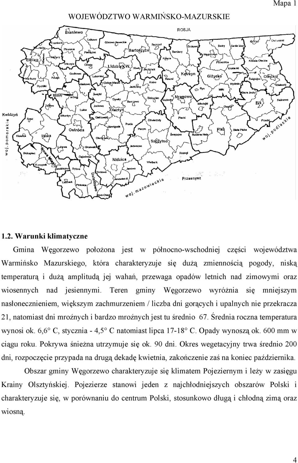 jej wahań, przewaga opadów letnich nad zimowymi oraz wiosennych nad jesiennymi.