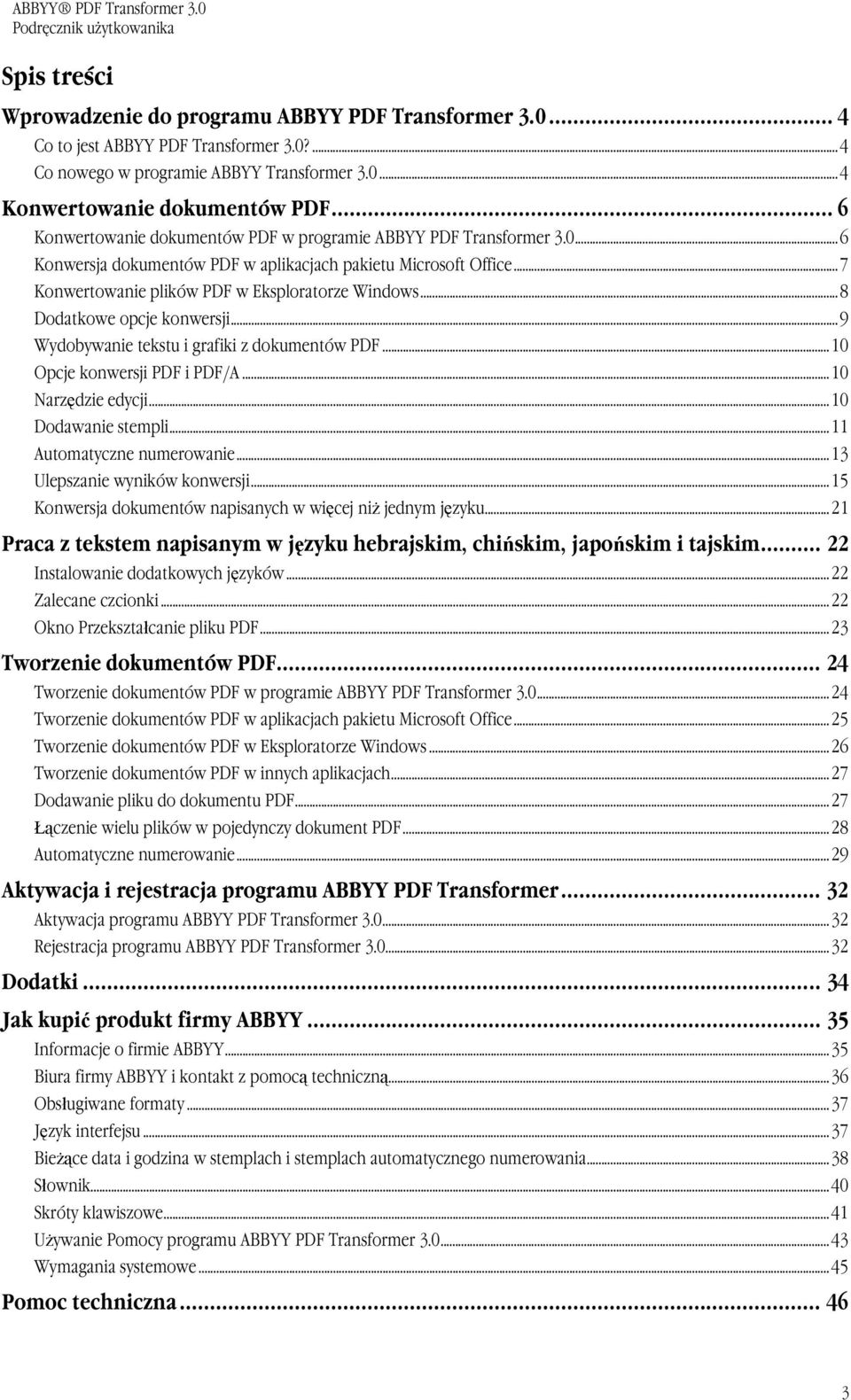 ..8 Dodatkowe opcje konwersji...9 Wydobywanie tekstu i grafiki z dokumentów PDF...10 Opcje konwersji PDF i PDF/A...10 Narzędzie edycji...10 Dodawanie stempli...11 Automatyczne numerowanie.