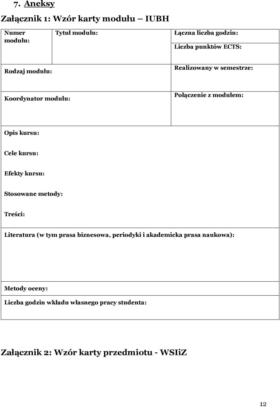 kursu: Efekty kursu: Stosowane metody: Treści: Literatura (w tym prasa biznesowa, periodyki i akademicka prasa