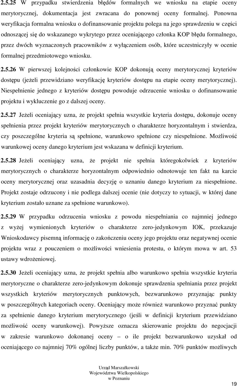 wyznaczonych pracowników z wyłączeniem osób, które uczestniczyły w ocenie formalnej przedmiotowego 2.5.