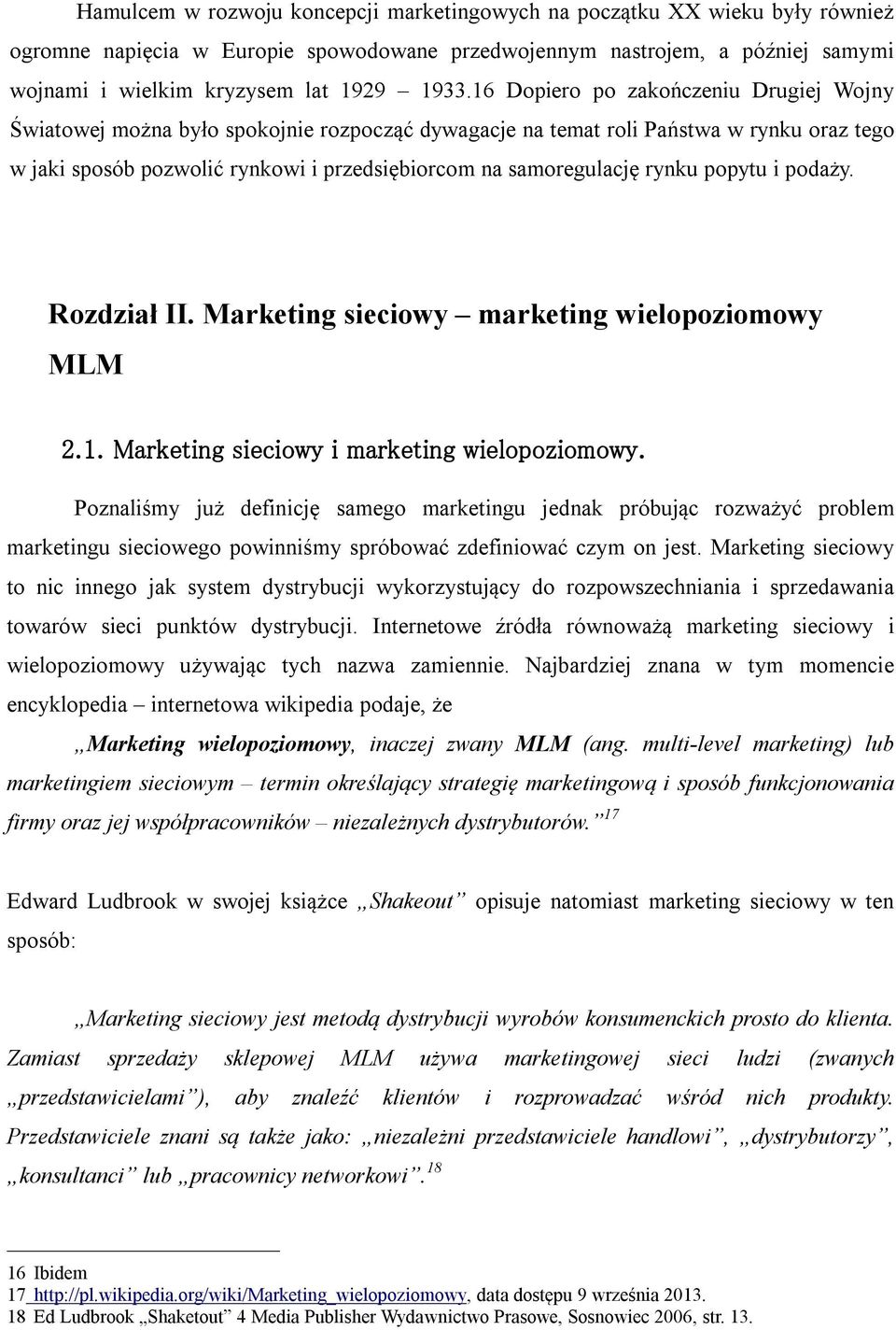 rynku popytu i podaży. Rozdział II. Marketing sieciowy marketing wielopoziomowy MLM 2.1. Marketing sieciowy i marketing wielopoziomowy.