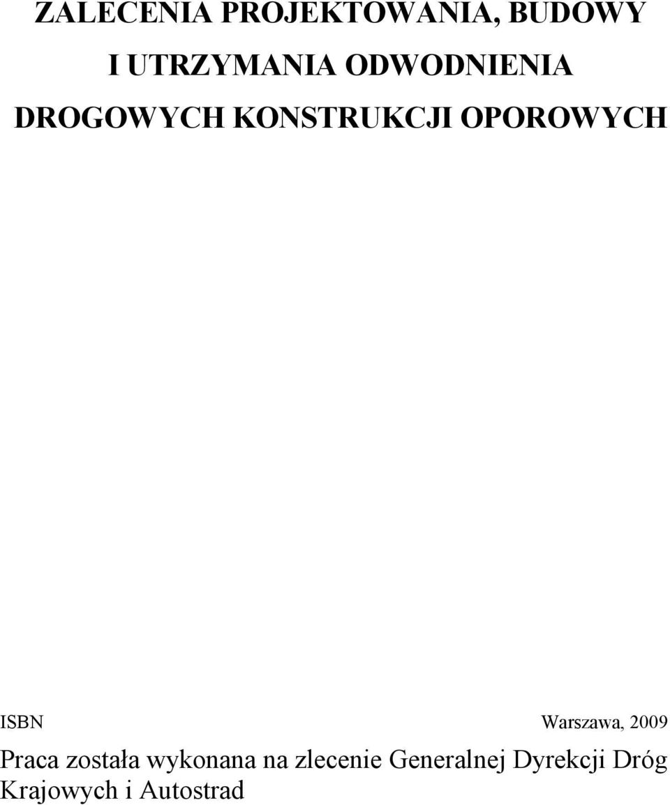 ISBN Warszawa, 2009 Praca została wykonana na