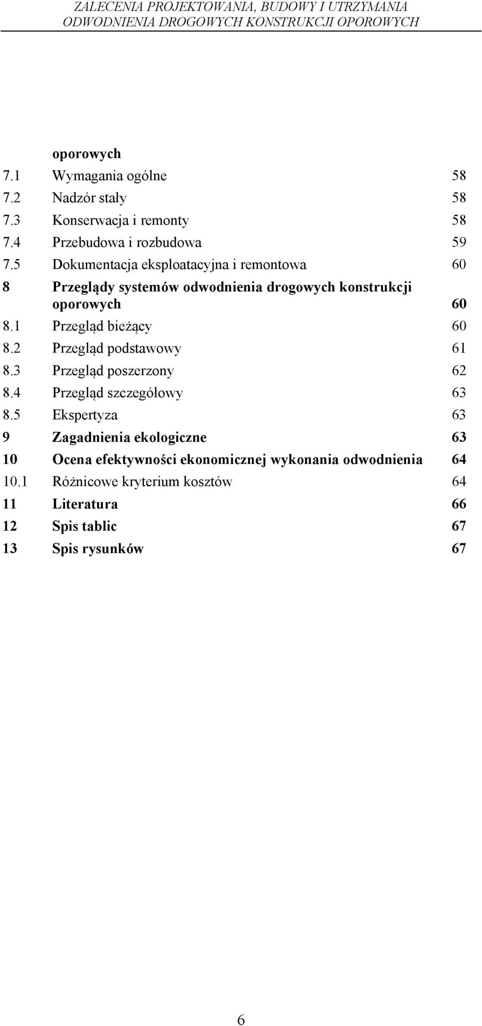 1 Przegląd bieżący 60 8.2 Przegląd podstawowy 61 8.3 Przegląd poszerzony 62 8.4 Przegląd szczegółowy 63 8.