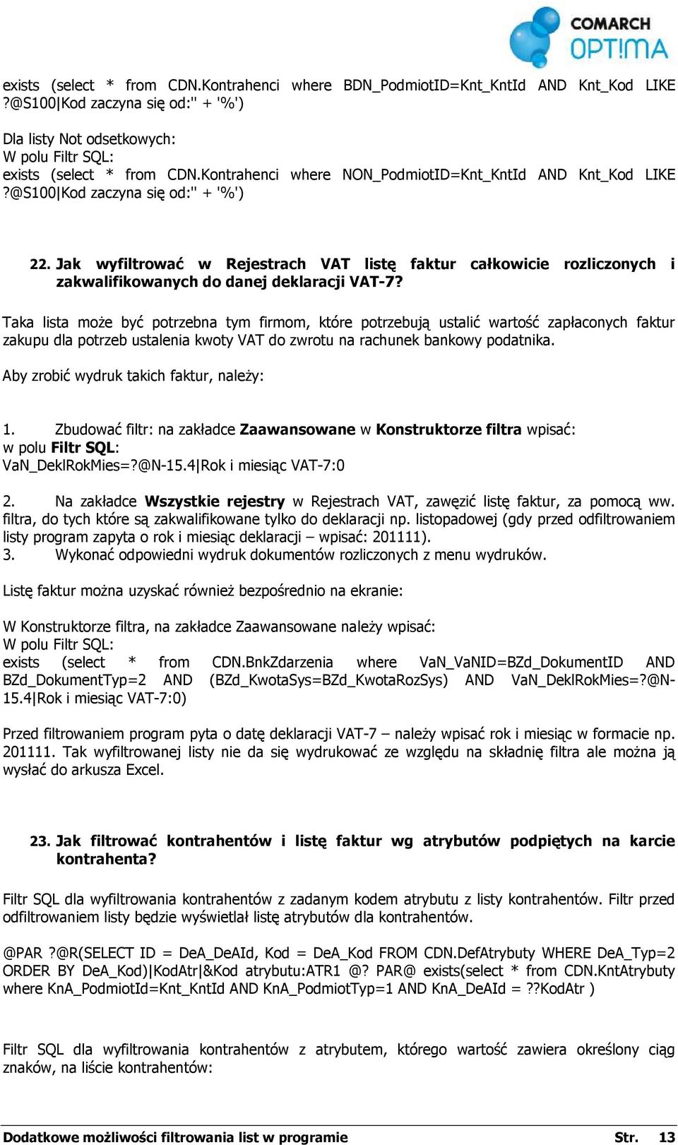 Jak wyfiltrować w Rejestrach VAT listę faktur całkowicie rozliczonych i zakwalifikowanych do danej deklaracji VAT-7?