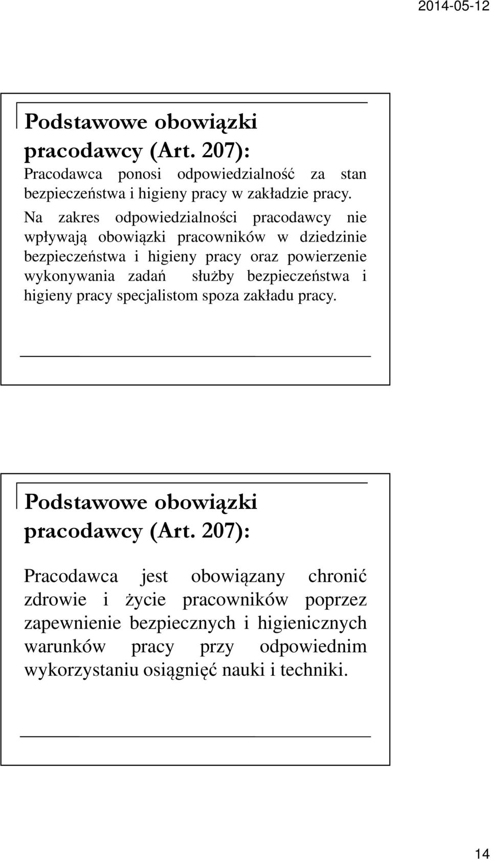 zadań służby bezpieczeństwa i higieny pracy specjalistom spoza zakładu pracy. Podstawowe obowiązki pracodawcy (Art.