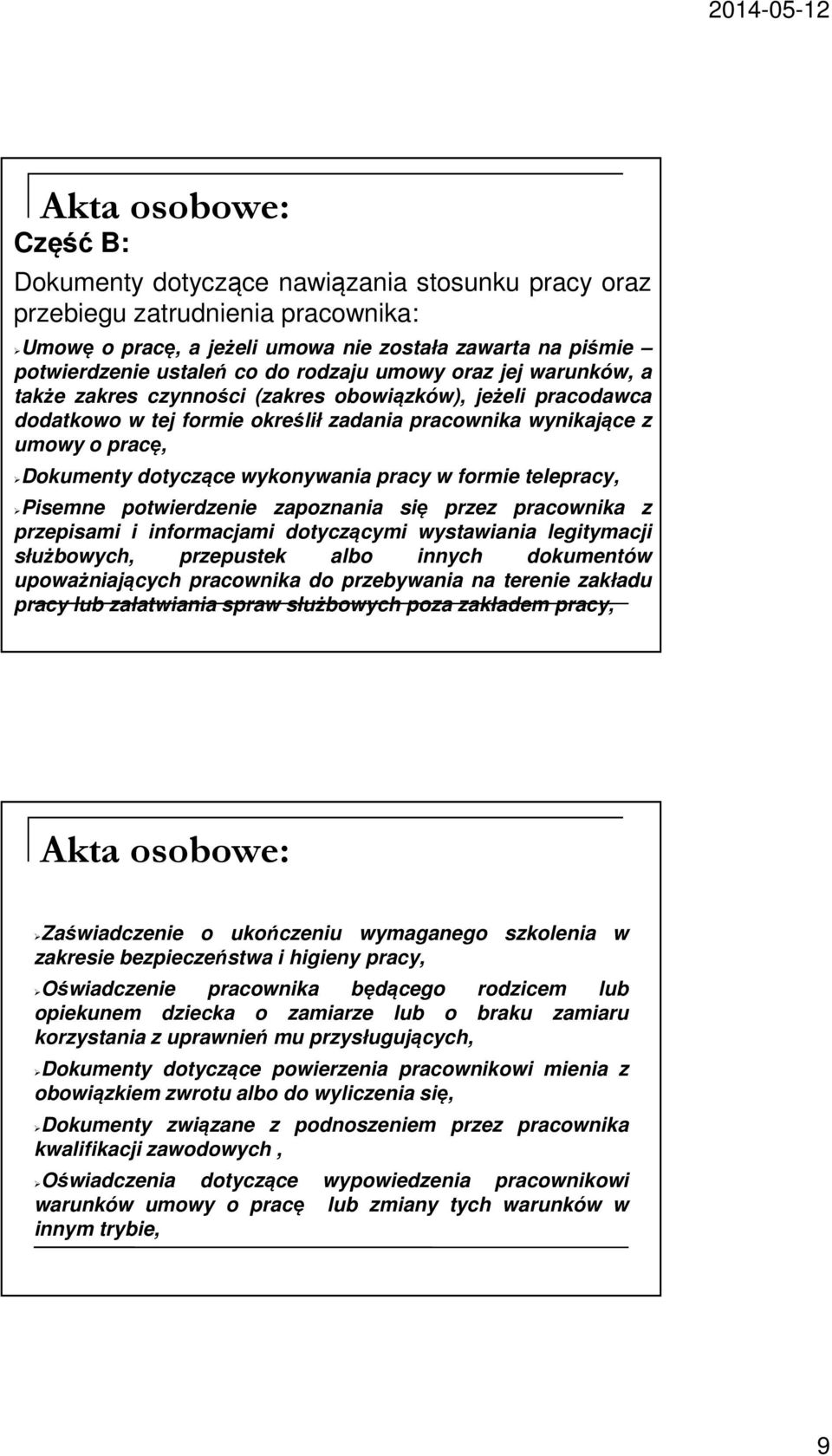 wykonywania pracy w formie telepracy, Pisemne potwierdzenie zapoznania się przez pracownika z przepisami i informacjami dotyczącymi wystawiania legitymacji służbowych, przepustek albo innych