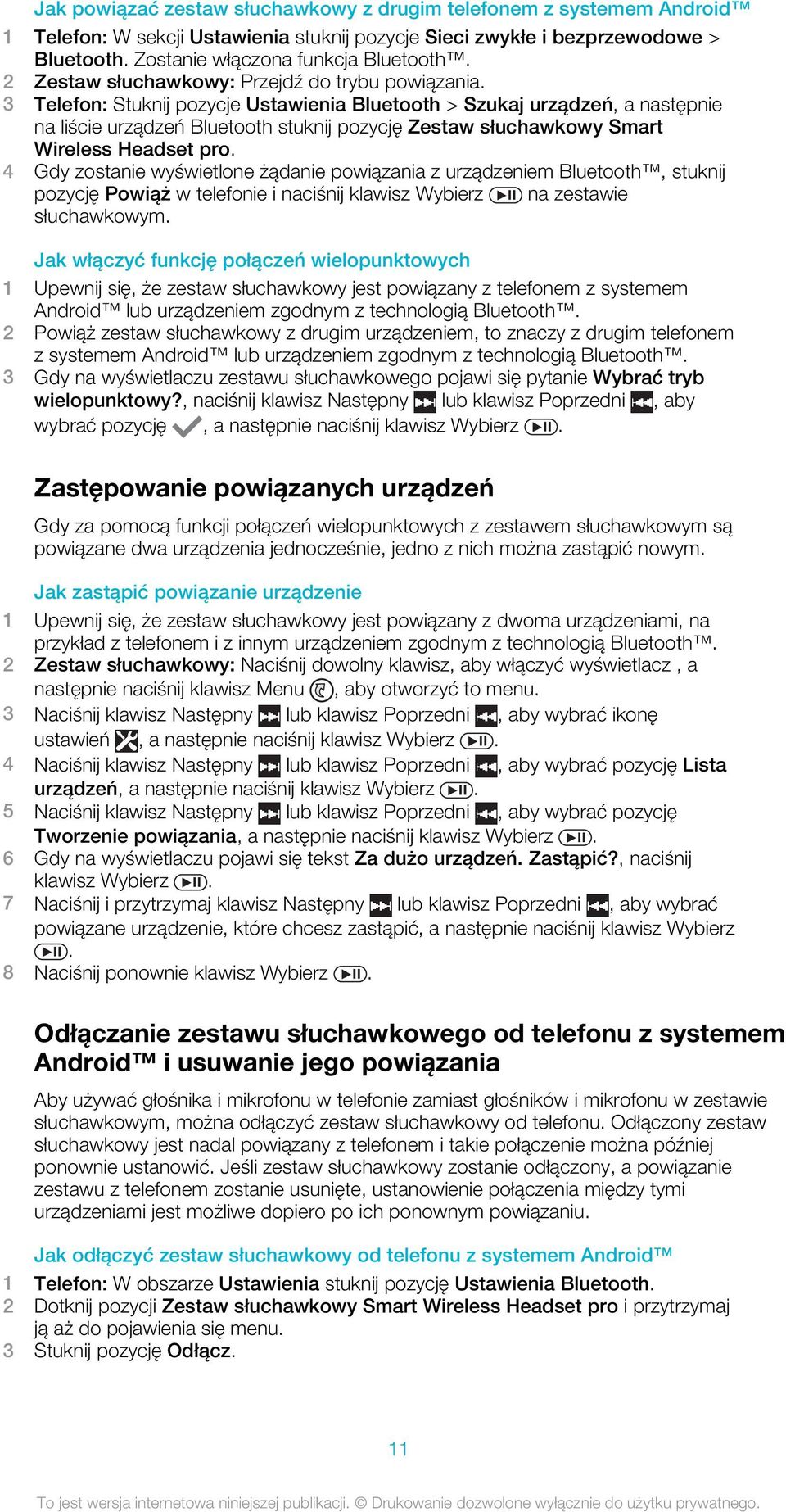 3 Telefon: Stuknij pozycje Ustawienia Bluetooth > Szukaj urządzeń, a następnie na liście urządzeń Bluetooth stuknij pozycję Zestaw słuchawkowy Smart Wireless Headset pro.