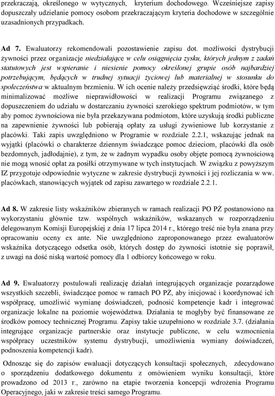 możliwości dystrybucji żywności przez organizacje niedziałające w celu osiągnięcia zysku, których jednym z zadań statutowych jest wspieranie i niesienie pomocy określonej grupie osób najbardziej