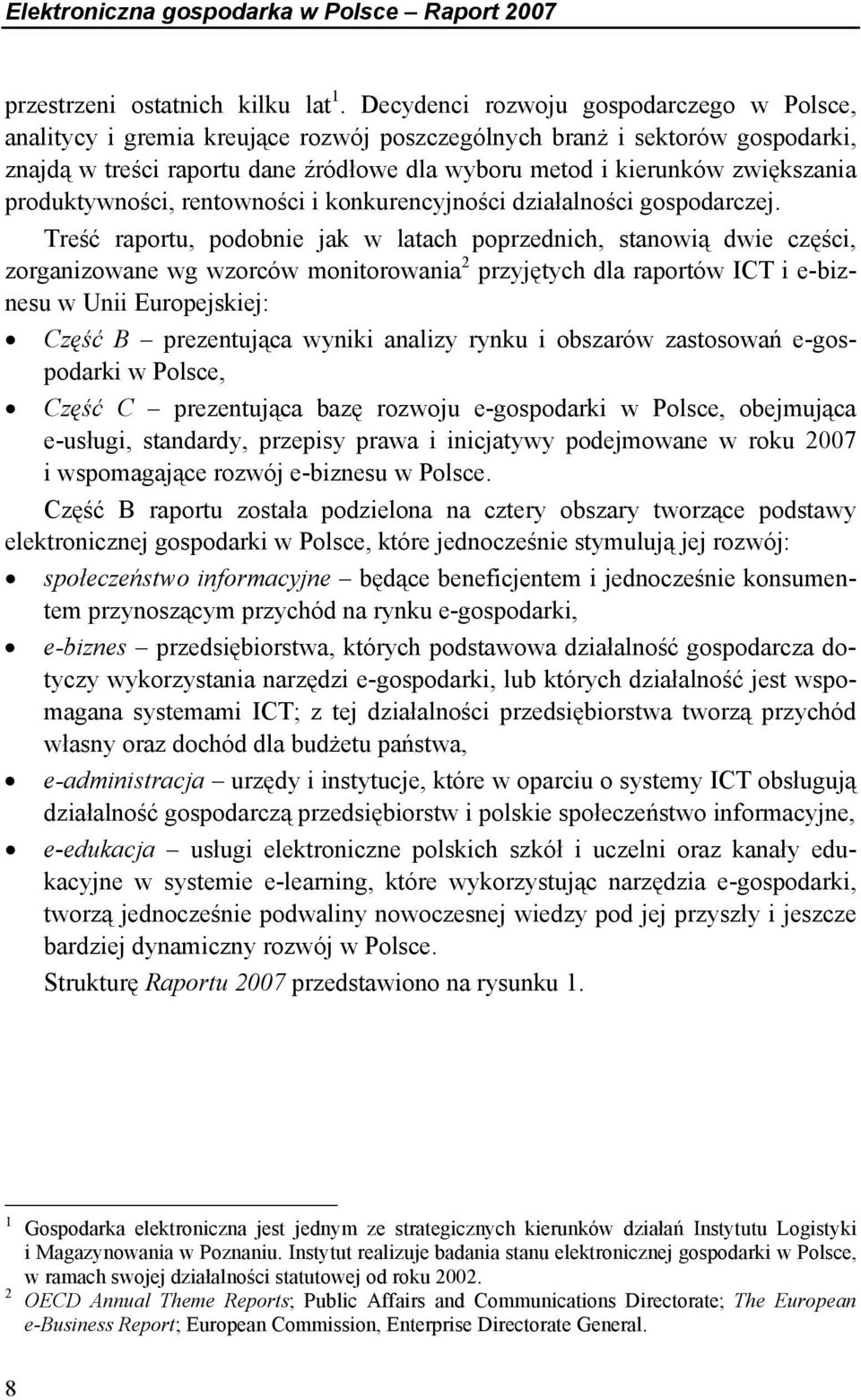 produktywności, rentowności i konkurencyjności działalności gospodarczej.