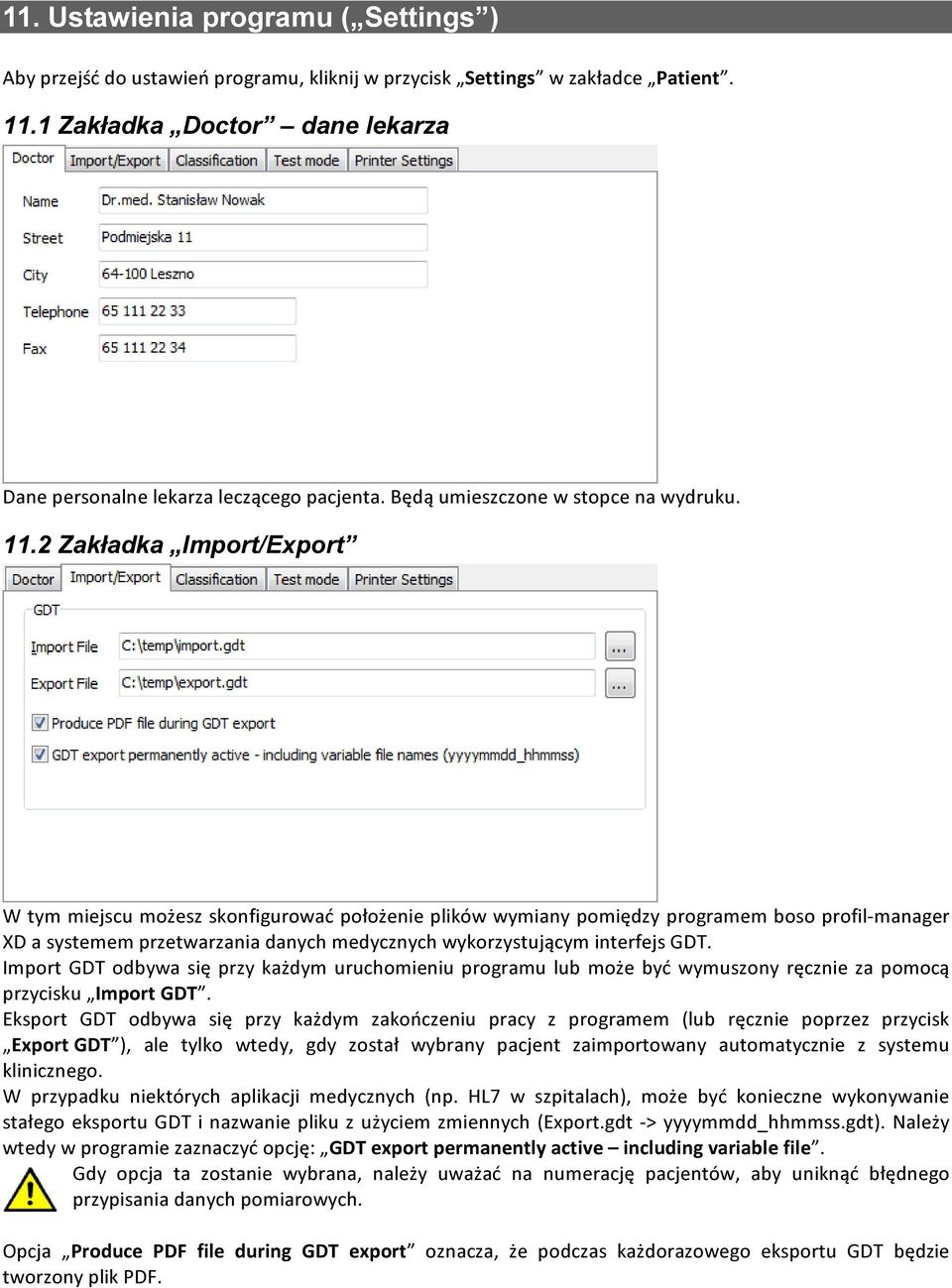 2 Zakładka Import/Export W tym miejscu możesz skonfigurować położenie plików wymiany pomiędzy programem boso profil-manager XD a systemem przetwarzania danych medycznych wykorzystującym interfejs GDT.