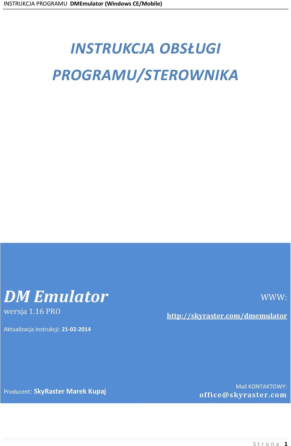 com/dmemulator Aktualizacja instrukcji: 21-02-2014