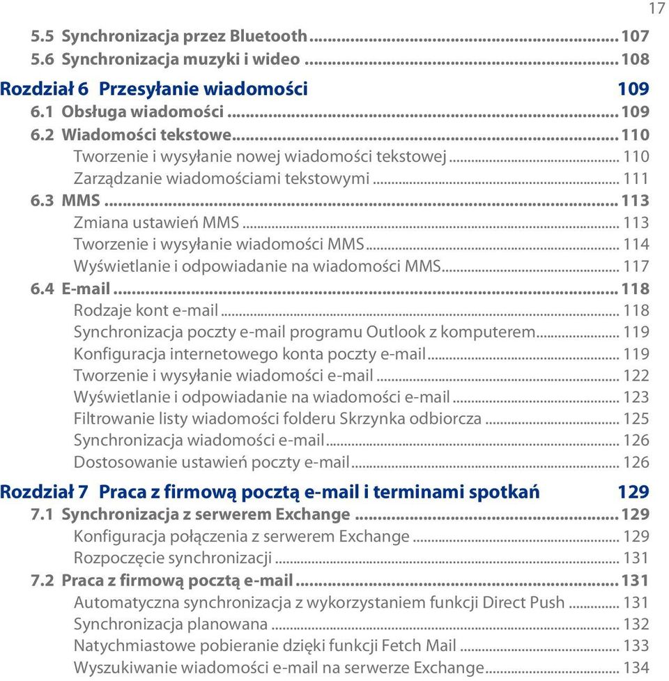 .. 114 Wyświetlanie i odpowiadanie na wiadomości MMS... 117 6.4 E-mail...118 Rodzaje kont e-mail... 118 Synchronizacja poczty e-mail programu Outlook z komputerem.