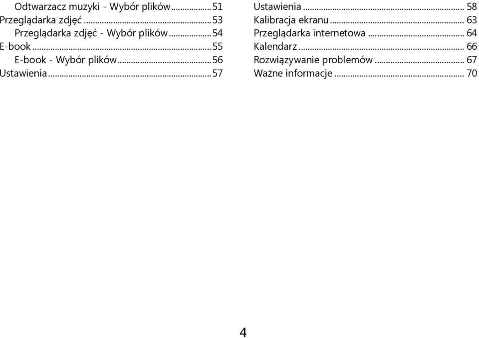 .. 55 E-book - Wybór plików... 56 Ustawienia... 57 Ustawienia.