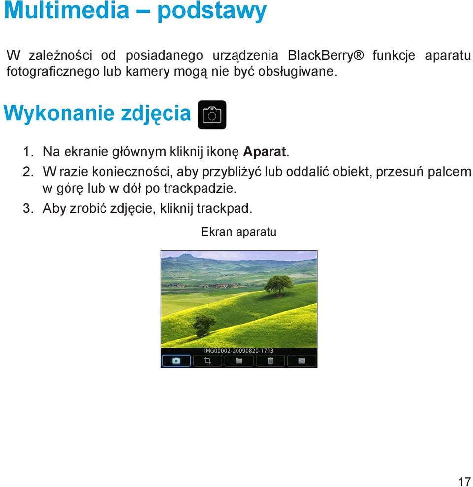 Na ekranie głównym kliknij ikonę Aparat. 2.