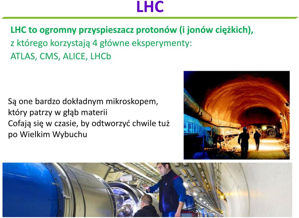 LHCb Są one bardzo dokładnym mikroskopem, który patrzy w głąb