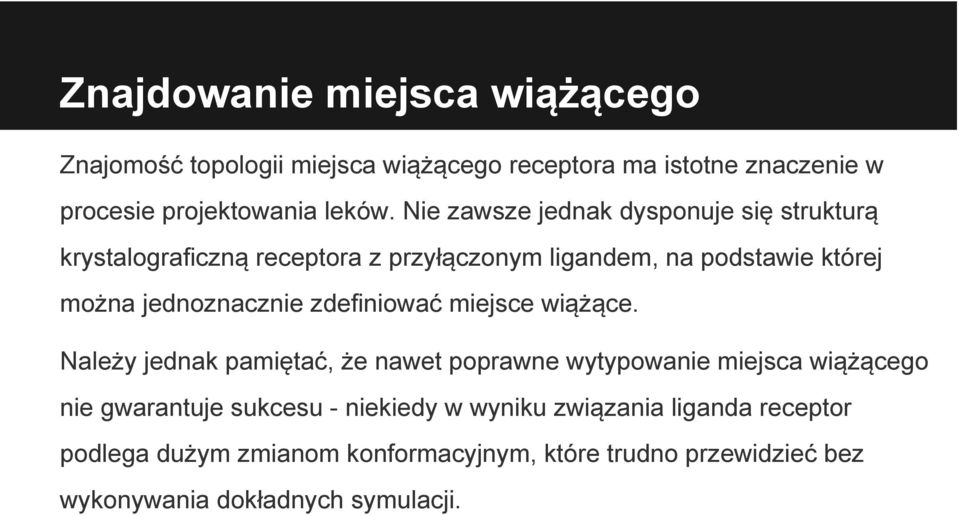 zdefiniować miejsce wiążące.